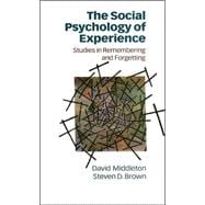 The Social Psychology of Experience; Studies in Remembering and Forgetting