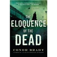 The Eloquence of the Dead A Mystery