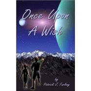 Once upon A Wish  : A Galactic Adventure