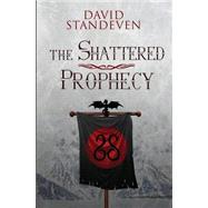 The Shattered Prophecy