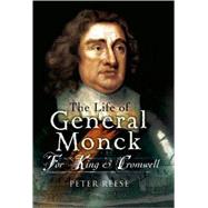The Life Of General George Monck