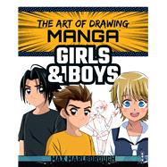 The Art of Drawing Manga Girls & Boys