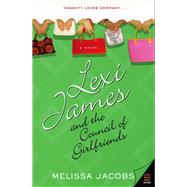 Lexi James and the Council of Girlfriends,9780061987571