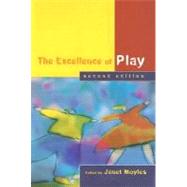 The Excellence of Play Second Edition