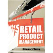 Retail Product Management: Buying and merchandising