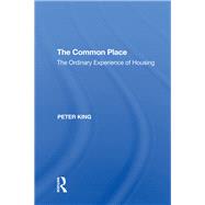 The Common Place: The Ordinary Experience of Housing