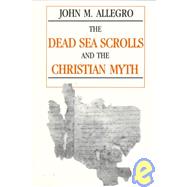 The Dead Sea Scrolls and the Christian Myth