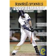 Baseball America 2009 Almanac: A Comprehensive Review of the 2008 Season