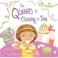The Queen Is Coming to Tea