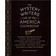 The Mystery Writers of America Cookbook Wickedly Good Meals and Desserts to Die For