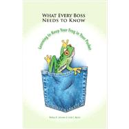 What Every Boss Needs to Know: Learning to Keep Your Frog in Your Pocket