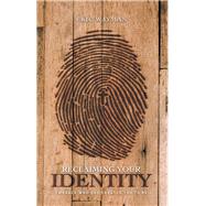 Reclaiming Your Identity