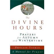 Divine Hours Vol. II : Prayers for Autumn and Wintertime