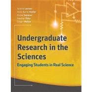 Undergraduate Research in the Sciences Engaging Students in Real Science