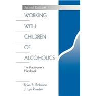 Working with Children of Alcoholics : The Practitioner's Handbook