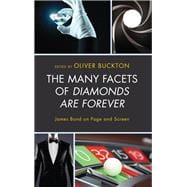 The Many Facets of Diamonds Are Forever James Bond on Page and Screen