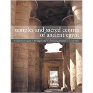 Temples and Sacred Centres of Ancient Egypt
