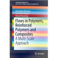 Flows in Polymers, Reinforced Polymers and Composites