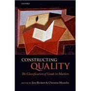 Constructing Quality The Classification of Goods in Markets