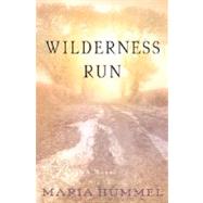 Wilderness Run : A Novel