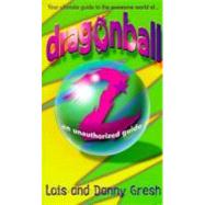 Dragonball Z : An Unauthorized Guide