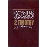 2 Timothy MacArthur New Testament Commentary