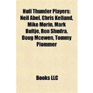 Hull Thunder Players : Neil Abel, Chris Kelland, Mike Morin, Mark Bultje, Ron Shudra, Doug Mcewen, Tommy Plommer