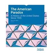 The American Paradox: A History of the United States Since 1945 Version 4.0 (Bronze Level Pass)