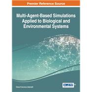 Multi-Agent-Based Simulations Applied to Biological and Environmental Systems