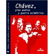 Chavez, plan andino y Guerra asimetrica