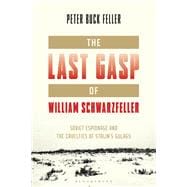 The Last Gasp of William Schwarzfeller