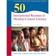 50 Instructional Routines to Develop Content Literacy