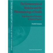The Hermeneutics of Medicine and the Phenomenology of  Health