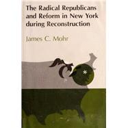 The Radical Republicans and Reform in New York during Reconstruction