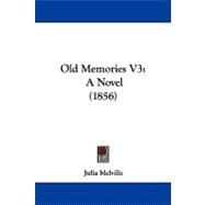 Old Memories V3 : A Novel (1856)
