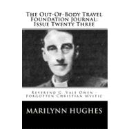 The Out-of-body Travel Foundation Journal: Issue Twenty Three