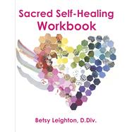 Sacred Self-Healing Workbook