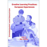 Creative Learning Practices: European Experiences