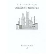 Shaping Better Technologies