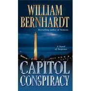 Capitol Conspiracy A Novel of Suspense
