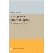 Xenophon's Imperial Fiction