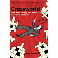 Crossworld : One Man's Journey into America's Crossword Obsession
