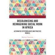Decolonising and Reimagining Social Work in Africa
