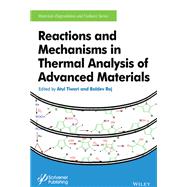 Reactions and Mechanisms in Thermal Analysis of Advanced Materials