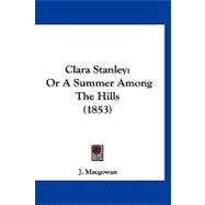 Clara Stanley : Or A Summer among the Hills (1853)