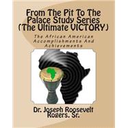 From the Pit to the Palace Study Series the Ultimate Victory