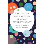 The Theory and Practice of Group Psychotherapy