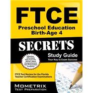 Ftce Preschool Education Birth-age 4 Secrets Study Guide