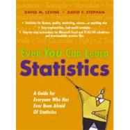 Even You Can Learn Statistics : A Guide for Everyone Who Has Ever Been Afraid of Statistics