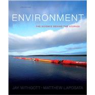 Environment The Science behind the Stories, Books a la Carte Edition